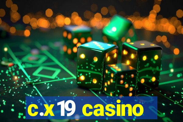 c.x19 casino